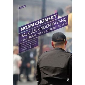 Halk Üzerinden Kazanç - Neoliberalizm Ve Küresel Düzen - Noam Chomsky