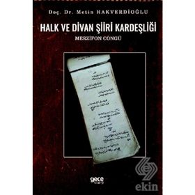 Halk ve Divan Şiiri Kardeşliği - Metin Hakverdioğlu