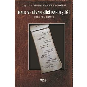 Halk ve Divan Şiiri Kardeşliği - Metin Hakverdioğlu