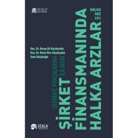 Halka Arz 101 Şirket Finansmanında Halka Arzlar Recep Ali - Necla İlter Küçük Çolak - Sami Küçükoğlu