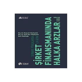 Halka Arz 101 Şirket Finansmanında Halka Arzlar Recep Ali - Necla İlter Küçük Çolak - Sami Küçükoğlu