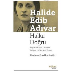 Halka Doğru - Büyük Mecmua (1919) ve Yedigün (1936 -1939) Yazıları - Can Yayınları