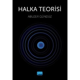 Halka Teorisi - Abuzer Gündüz - Nobel Akademik Yayıncılık