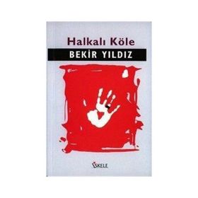 HALKALI KÖLE - BEKIR YILDIZ (ISBN:9786051416441)