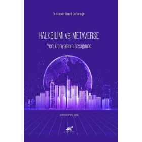 Halkbilim ve Metaverse Yeni Dünyaların Beşiğinde Sacide Fikret Çobanoğlu