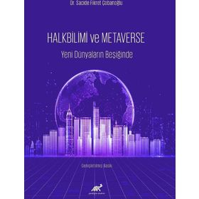 Halkbilim ve Metaverse Yeni Dünyaların Beşiğinde Sacide Fikret Çobanoğlu