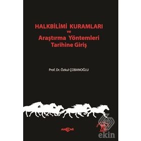 Halkbilimi Kuramları ve Araştırma Yöntemleri Tarihine Giriş - Özkul Çobanoğlu