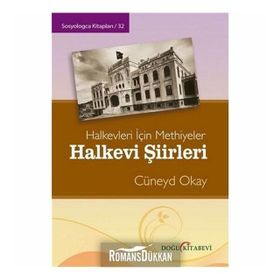 Halkevi Şiirleri - Halkevleri İçin Methiyeler - Cüneyd Okay