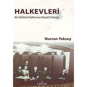 HALKEVLERI BIR KÜLTÜREL KALKINMA MODELI OLARAK - NURCAN TOKSOY