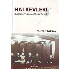 HALKEVLERI BIR KÜLTÜREL KALKINMA MODELI OLARAK - NURCAN TOKSOY