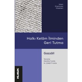 Halkı Kelam İlminden Geri Tutma Gazzali