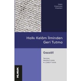 Halkı Kelam İlminden Geri Tutma Gazzali