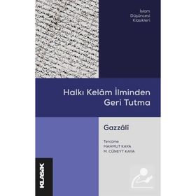 Halkı Kelam İlminden Geri Tutma Gazzali