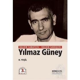 HALKIN SANATÇISI HALKIN SAVAŞÇISI YILMAZ GÜNEY - H. YEŞİL