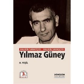 HALKIN SANATÇISI HALKIN SAVAŞÇISI YILMAZ GÜNEY - H. YEŞİL