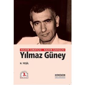 HALKIN SANATÇISI HALKIN SAVAŞÇISI YILMAZ GÜNEY - H. YEŞİL