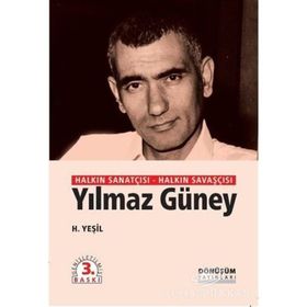 HALKIN SANATÇISI HALKIN SAVAŞÇISI YILMAZ GÜNEY - H. YEŞİL