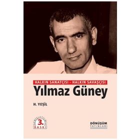 HALKIN SANATÇISI HALKIN SAVAŞÇISI YILMAZ GÜNEY - H. YEŞİL