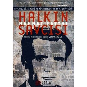 HALKIN SAVCISI MEHMET FEYYAT - VECDI ÇIRACIOĞLU