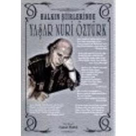 HALKIN ŞİİRLERİNDE YAŞAR NURI ÖZTÜRK - YAŞAR NURI ÖZTÜRK