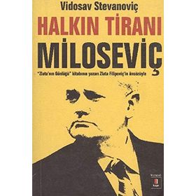 HALKIN TİRANI MİLOSEVİÇ - VIDOSAV STEVANOVİÇ