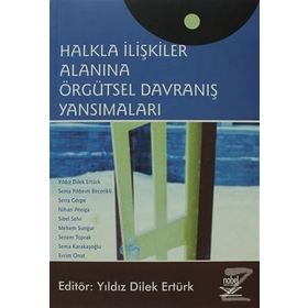 HALKLA İLİŞKİLER ALANINA ÖRGÜTSEL DAVRANIŞ YANSIMALARI - YILDIZ DILEK ERTÜRK
