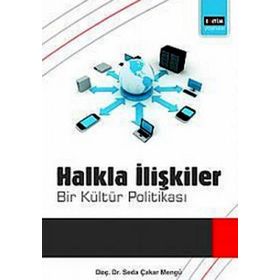HALKLA İLİŞKİLER BIR KÜLTÜR POLİTİKASI - SEDA ÇAKAR MENGÜ