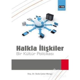 HALKLA İLİŞKİLER BIR KÜLTÜR POLİTİKASI - SEDA ÇAKAR MENGÜ