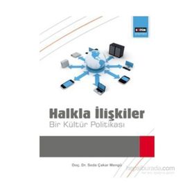 HALKLA İLİŞKİLER BIR KÜLTÜR POLİTİKASI - SEDA ÇAKAR MENGÜ