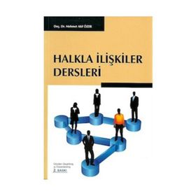 Halkla İlişkiler Dersleri - Doç. Dr. Mehmet Akif Özer