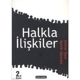 HALKLA İLIŞKILER - EMINE OYUR;SEMIH SÖNMEZ