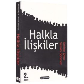 HALKLA İLIŞKILER - EMINE OYUR;SEMIH SÖNMEZ