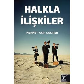 Halkla İlişkiler - Mehmet Akif Çakırer