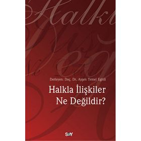 Halkla İlişkiler Ne Değildir? - aras aysen temel eginli