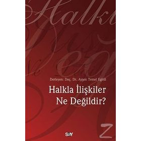 Halkla İlişkiler Ne Değildir? - aras aysen temel eginli