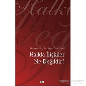 Halkla İlişkiler Ne Değildir? - aras aysen temel eginli