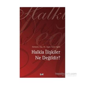 Halkla İlişkiler Ne Değildir? - aras aysen temel eginli