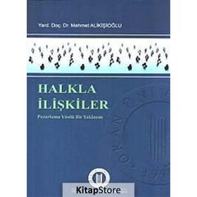 HALKLA İLIŞKILER PAZARLAMA YÖNLÜ BIR YAKLAŞIM - MEHMET ALIKIŞIOĞLU