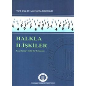 HALKLA İLIŞKILER PAZARLAMA YÖNLÜ BIR YAKLAŞIM - MEHMET ALIKIŞIOĞLU