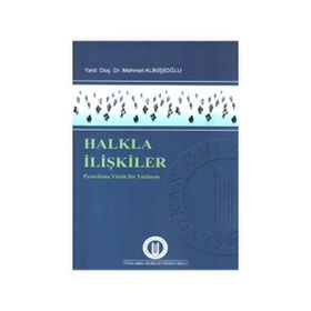 HALKLA İLIŞKILER PAZARLAMA YÖNLÜ BIR YAKLAŞIM - MEHMET ALIKIŞIOĞLU