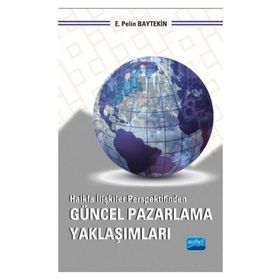 Halkla İlişkiler Perspektifinden Güncel Pazarlama Yaklaşımları - E. Pelin Baytekin