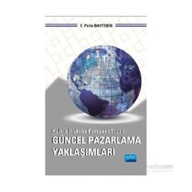 Halkla İlişkiler Perspektifinden Güncel Pazarlama Yaklaşımları - E. Pelin Baytekin