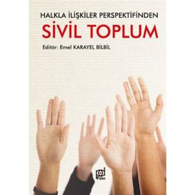 Halkla İlişkiler Perspektifinden Sivil Toplum - Emel Karayel Bilbil