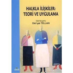 HALKLA İLIŞKILER: TEORI VE UYGULAMA - DERYA TELLAN