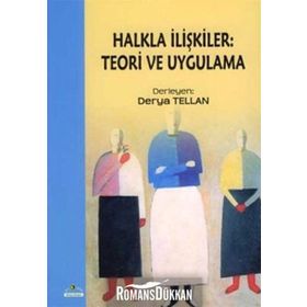 HALKLA İLIŞKILER: TEORI VE UYGULAMA - DERYA TELLAN