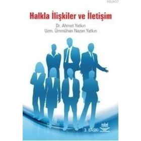HALKLA İLIŞKILER VE İLETIŞIM - AHMET YATKIN;ÜMMÜHAN NAZAN YATKIN