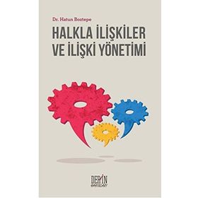 Halkla İlişkiler ve İlişki Yönetimi - Hatun Boztepe