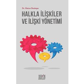 Halkla İlişkiler ve İlişki Yönetimi - Hatun Boztepe