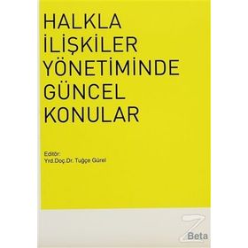 Halkla İlişkiler Yönetiminde Güncel Konular - Tuğçe Gürel
