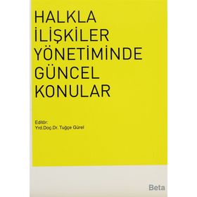 Halkla İlişkiler Yönetiminde Güncel Konular - Tuğçe Gürel